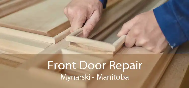 Front Door Repair Mynarski - Manitoba