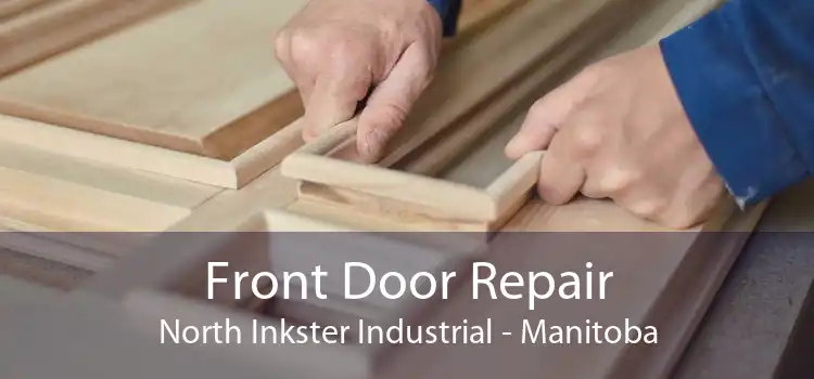 Front Door Repair North Inkster Industrial - Manitoba