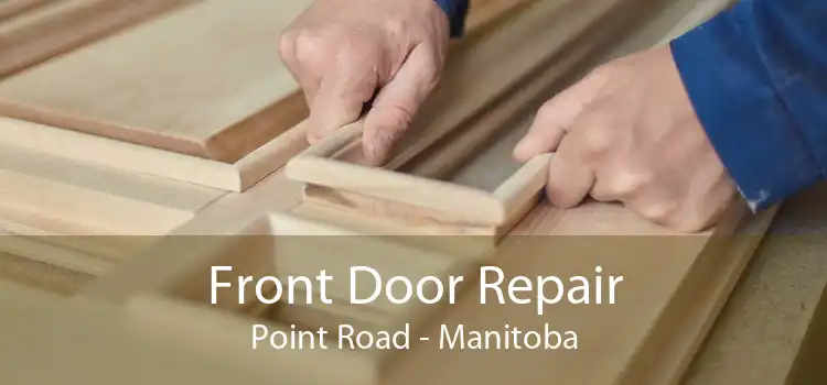Front Door Repair Point Road - Manitoba