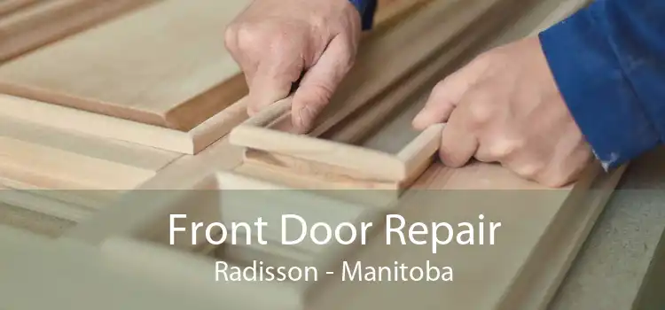 Front Door Repair Radisson - Manitoba