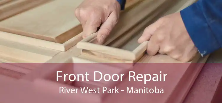 Front Door Repair River West Park - Manitoba