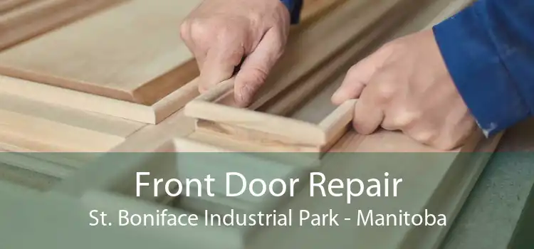Front Door Repair St. Boniface Industrial Park - Manitoba