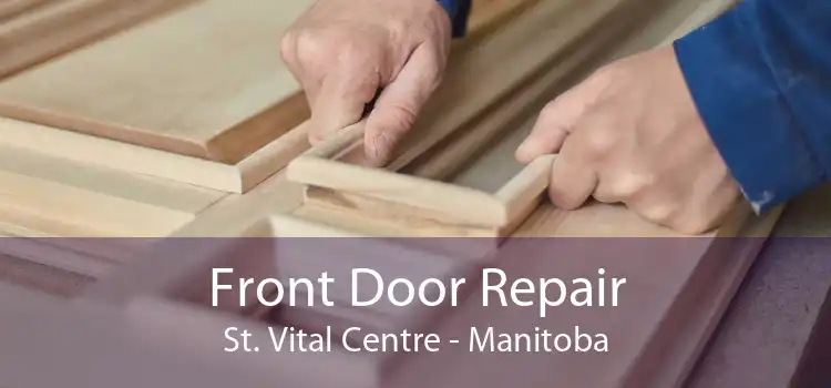 Front Door Repair St. Vital Centre - Manitoba