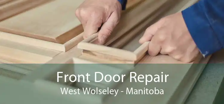 Front Door Repair West Wolseley - Manitoba