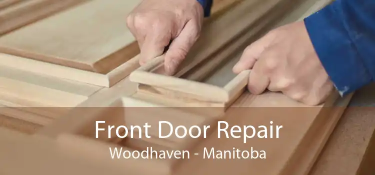 Front Door Repair Woodhaven - Manitoba