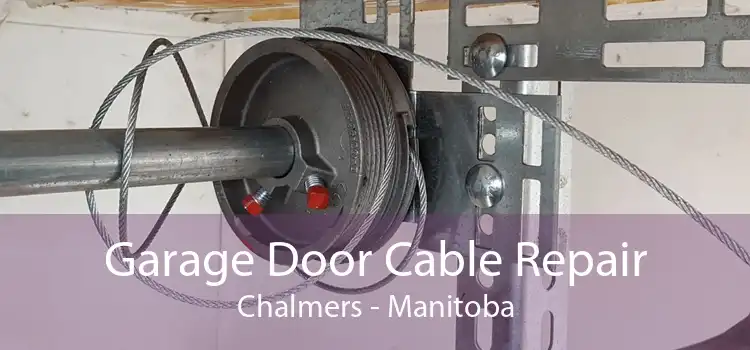 Garage Door Cable Repair Chalmers - Manitoba