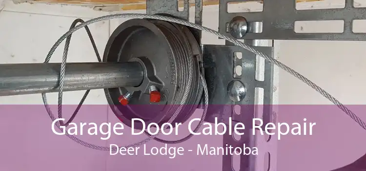 Garage Door Cable Repair Deer Lodge - Manitoba