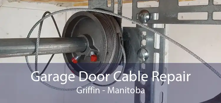 Garage Door Cable Repair Griffin - Manitoba