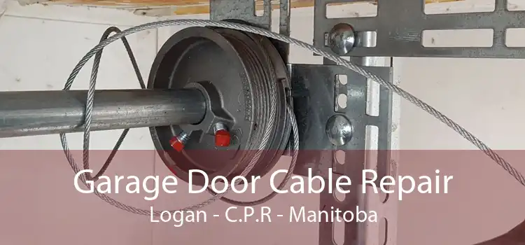 Garage Door Cable Repair Logan - C.P.R - Manitoba