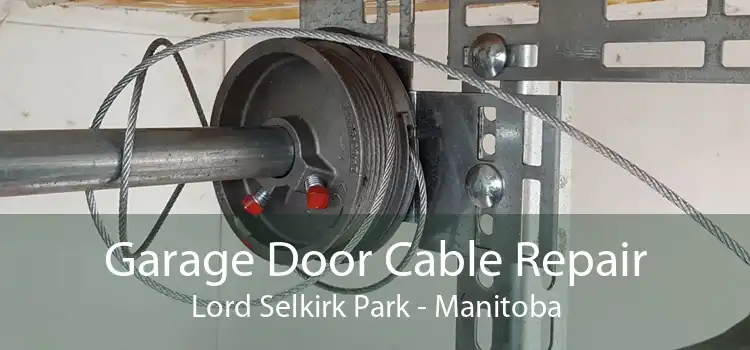 Garage Door Cable Repair Lord Selkirk Park - Manitoba