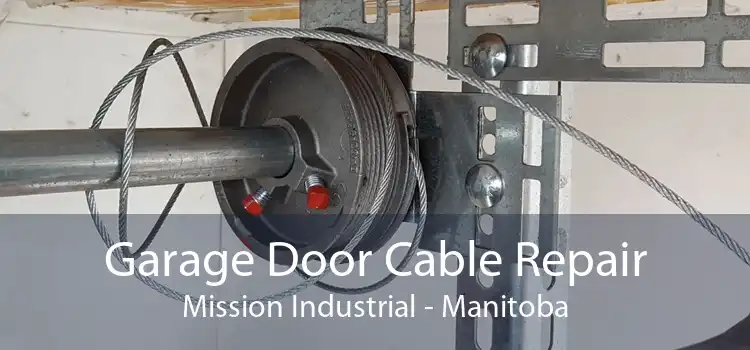 Garage Door Cable Repair Mission Industrial - Manitoba