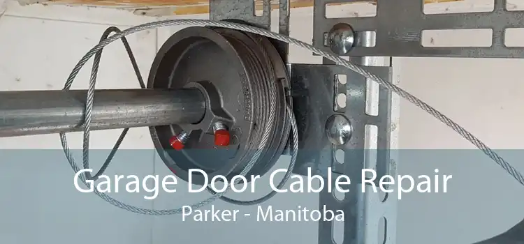 Garage Door Cable Repair Parker - Manitoba