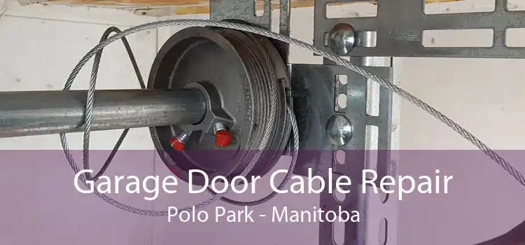 Garage Door Cable Repair Polo Park - Manitoba