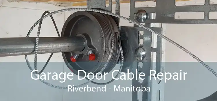 Garage Door Cable Repair Riverbend - Manitoba