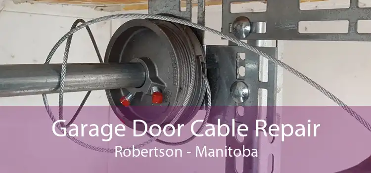 Garage Door Cable Repair Robertson - Manitoba