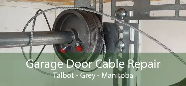 Garage Door Cable Repair Talbot - Grey - Manitoba