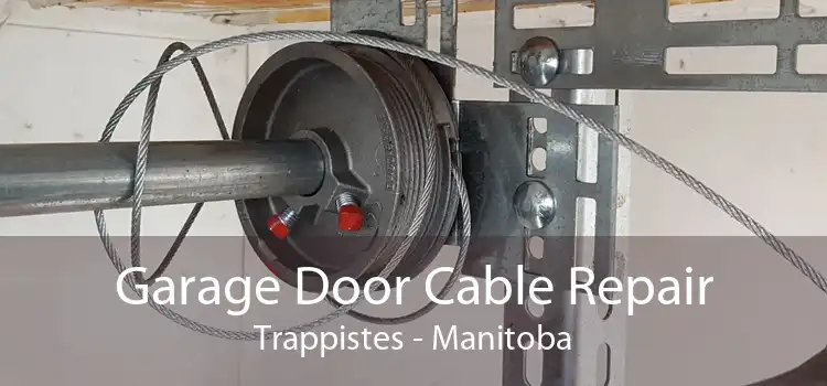 Garage Door Cable Repair Trappistes - Manitoba
