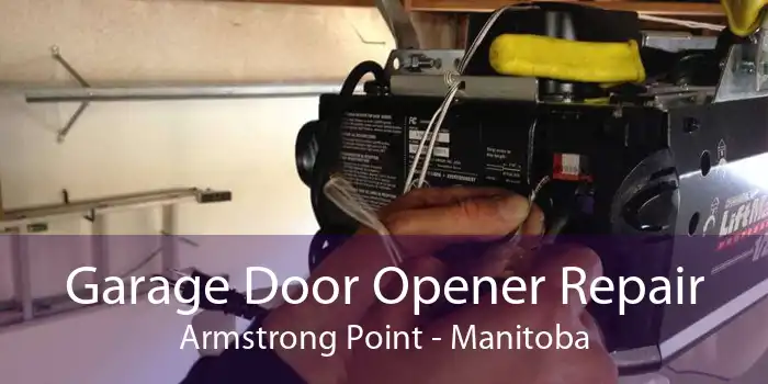 Garage Door Opener Repair Armstrong Point - Manitoba