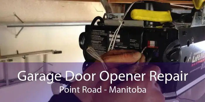 Garage Door Opener Repair Point Road - Manitoba