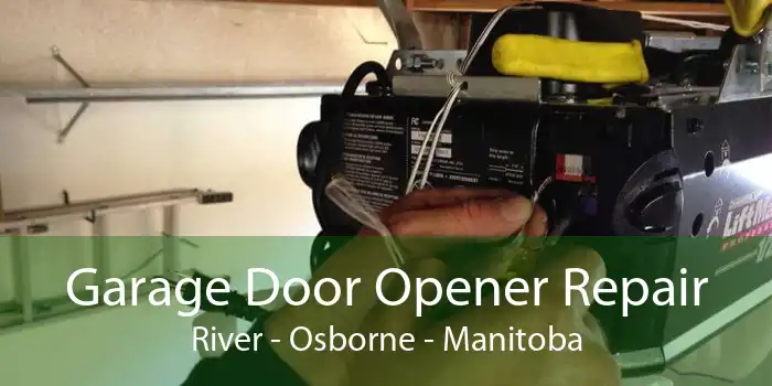 Garage Door Opener Repair River - Osborne - Manitoba