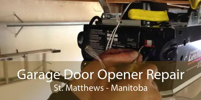 Garage Door Opener Repair St. Matthews - Manitoba