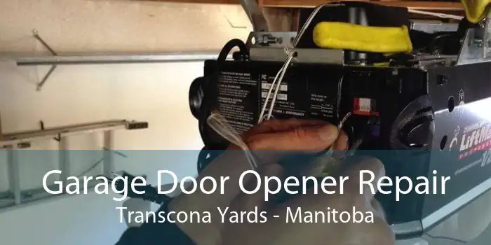 Garage Door Opener Repair Transcona Yards - Manitoba