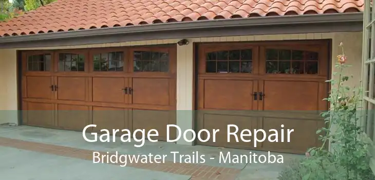 Garage Door Repair Bridgwater Trails - Manitoba