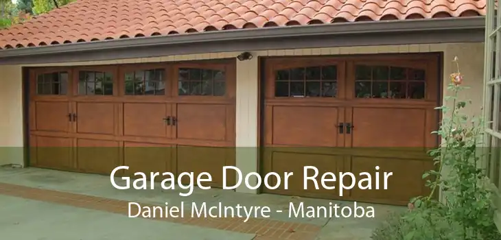 Garage Door Repair Daniel McIntyre - Manitoba