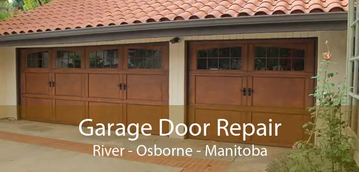 Garage Door Repair River - Osborne - Manitoba