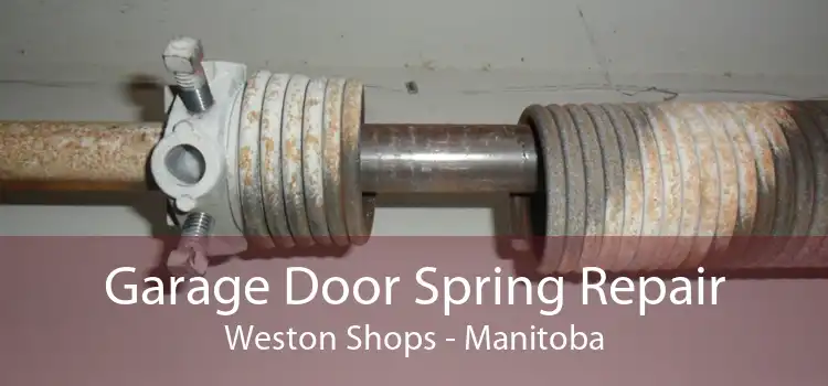 Garage Door Spring Repair Weston Shops - Manitoba
