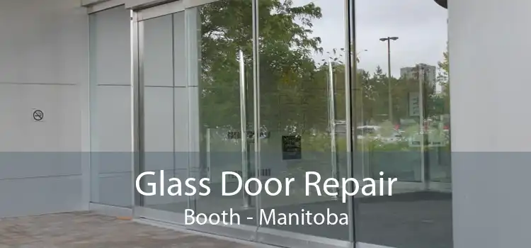 Glass Door Repair Booth - Manitoba