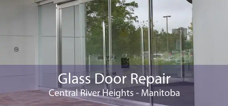 Glass Door Repair Central River Heights - Manitoba