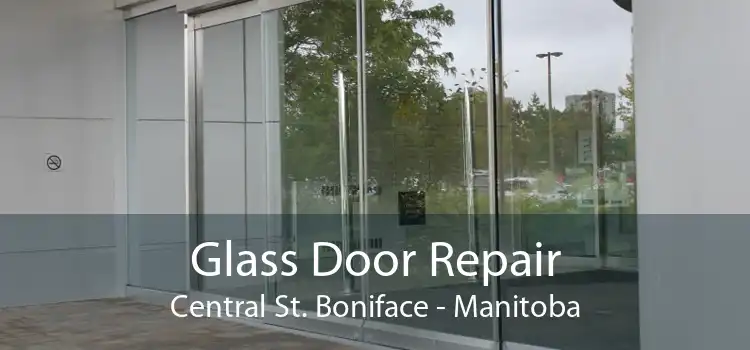 Glass Door Repair Central St. Boniface - Manitoba