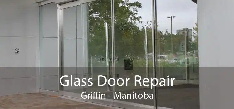 Glass Door Repair Griffin - Manitoba
