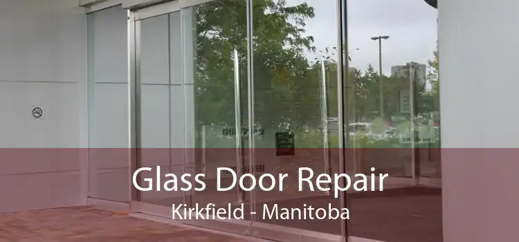 Glass Door Repair Kirkfield - Manitoba