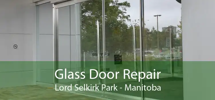 Glass Door Repair Lord Selkirk Park - Manitoba