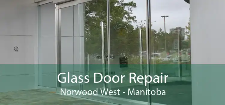 Glass Door Repair Norwood West - Manitoba