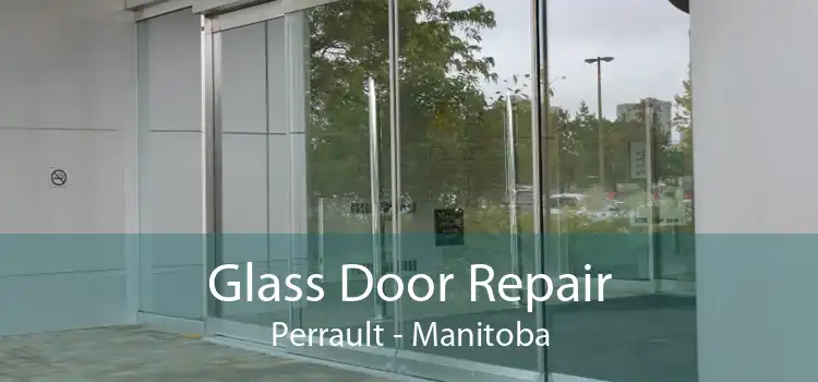 Glass Door Repair Perrault - Manitoba