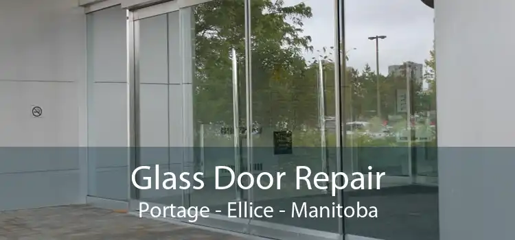 Glass Door Repair Portage - Ellice - Manitoba