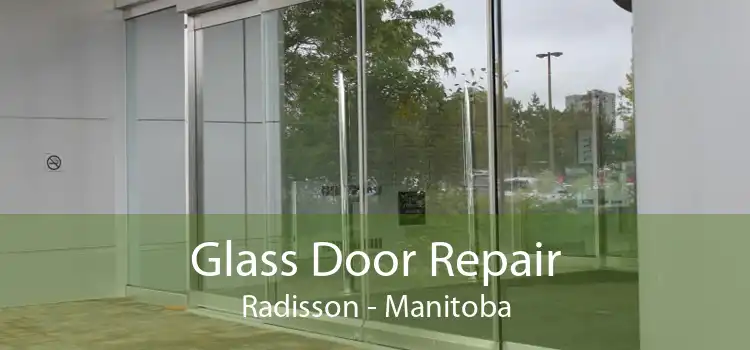 Glass Door Repair Radisson - Manitoba