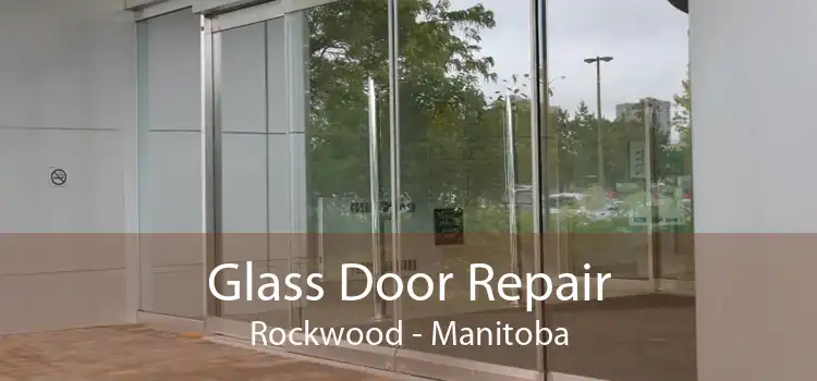 Glass Door Repair Rockwood - Manitoba