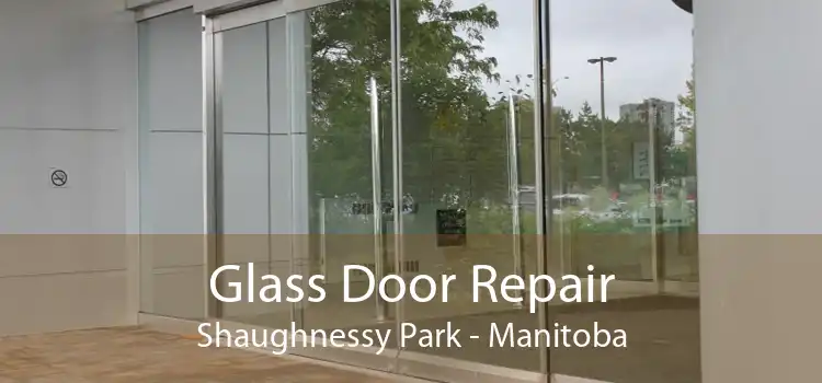 Glass Door Repair Shaughnessy Park - Manitoba