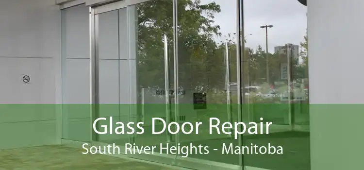Glass Door Repair South River Heights - Manitoba