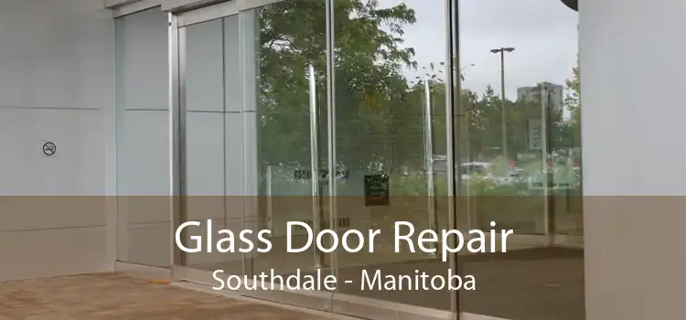 Glass Door Repair Southdale - Manitoba