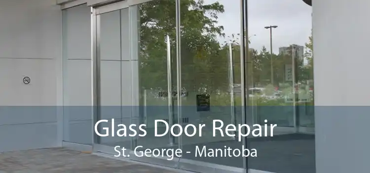 Glass Door Repair St. George - Manitoba