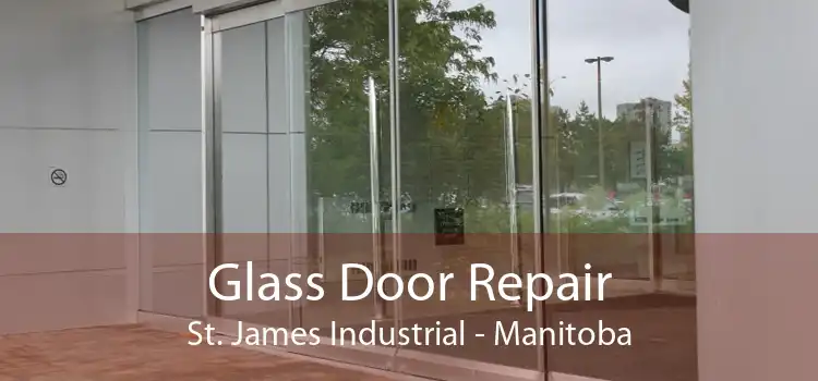 Glass Door Repair St. James Industrial - Manitoba