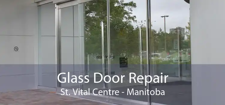 Glass Door Repair St. Vital Centre - Manitoba