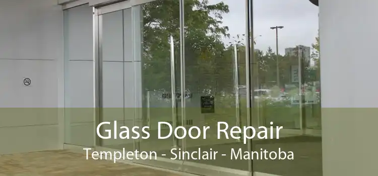 Glass Door Repair Templeton - Sinclair - Manitoba