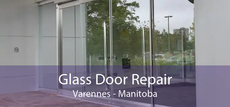 Glass Door Repair Varennes - Manitoba