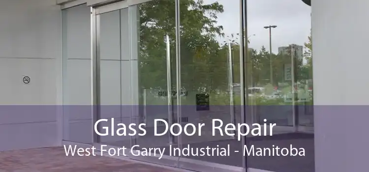 Glass Door Repair West Fort Garry Industrial - Manitoba
